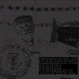 EXECUTIVE ORDER TERMINAL